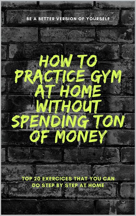 How to practice gym at home - TOP 20 exercices without spending a ton ...