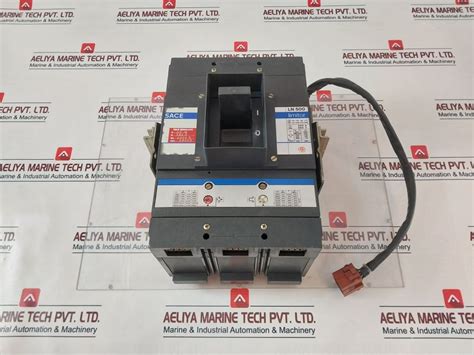 Sace Ln 500 Low Voltage 4000A Circuit Breaker 50-60Hz – Aeliya Marine Tech®
