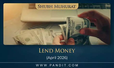 Shubh Muhurat For Lend Money April 2026 - Pandit.com