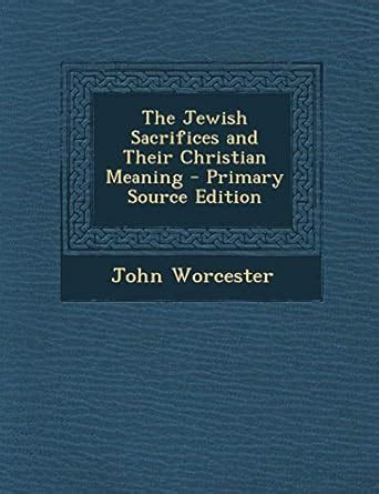 Amazon.in: Buy Jewish Sacrifices and Their Christian Meaning Book ...