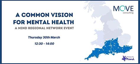 Mind Regional Network Event - A common vision for mental health, March ...