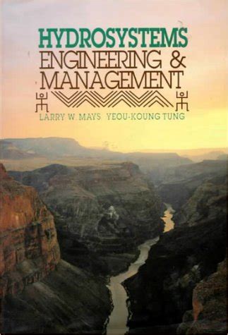 Hydrosystems Engineering and Management (MCGRAW HILL SERIES IN WATER ...