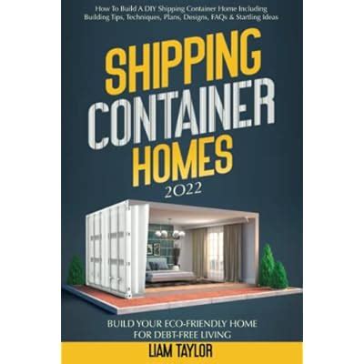 Liam Taylor DIY Shipping Container Homes: Building Tips, India | Ubuy
