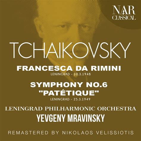 ‎TCHAIKOVSKY: FRANCESCA DA RIMINI, SYMPHONY No.6 "PATÉTIQUE" - Album by ...