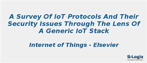 Security issues through the lens of a generic IoT stack | S-Logix