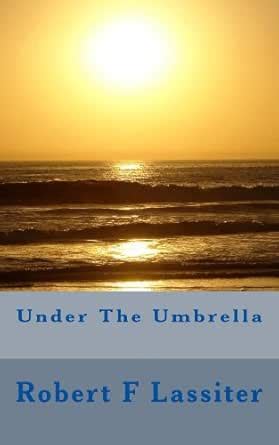 Under The Umbrella (Feeling's Book 2) eBook : Lassiter, Robert: Amazon ...