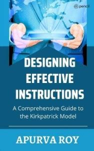 Designing Effective Instruction - A Comprehensive Guide to the ...