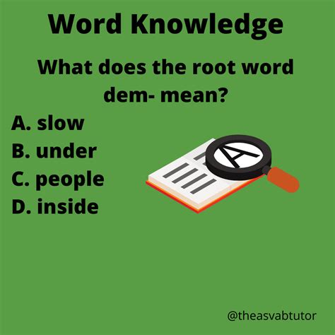 The ASVAB Tutor Presents Question on Root Word Dem- The ASVAB Tutor