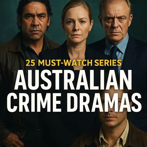 Australian Crime Dramas: 25 Best Series Ever Made