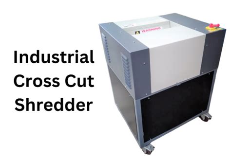 Industrial Cross Cut Shredder - Shredders and Shredding Company