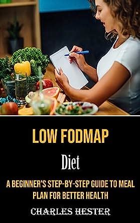 Buy Low Fodmap Diet: A Beginner's Step-by-step Guide to Meal Plan for ...