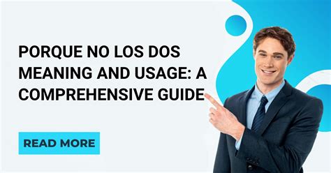 Porque No Los Dos Meaning and Usage: A Comprehensive Guide - English ...