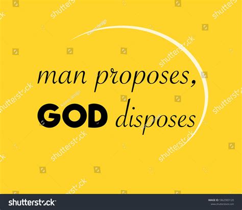 Man Disposes God Proposes