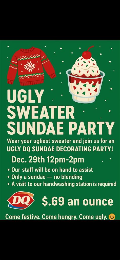 Wear an Ugly Sweater & Decorate an Ugly DQ Sundae Party, Dairy Queen ...