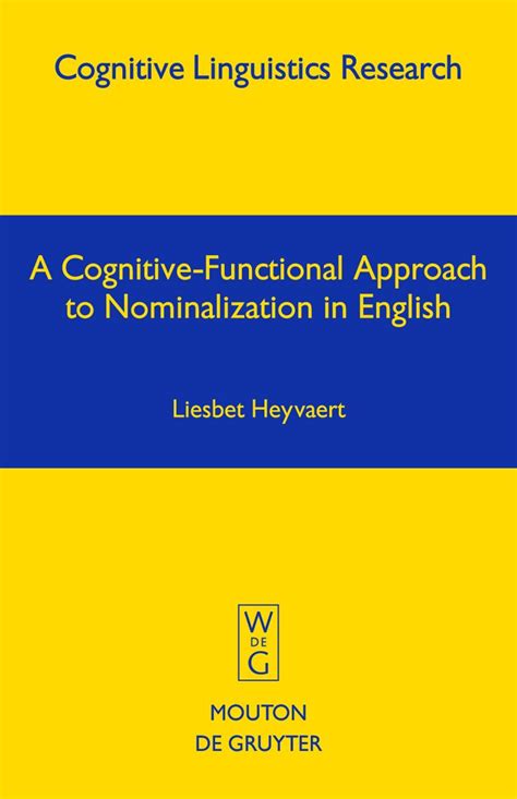 A Cognitive-Functional Approach to Nominalization in English (Cognitive ...