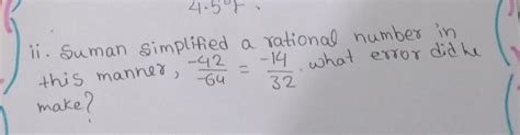 ii. Suman Simplified a rational number in-14 what error did hethis ...
