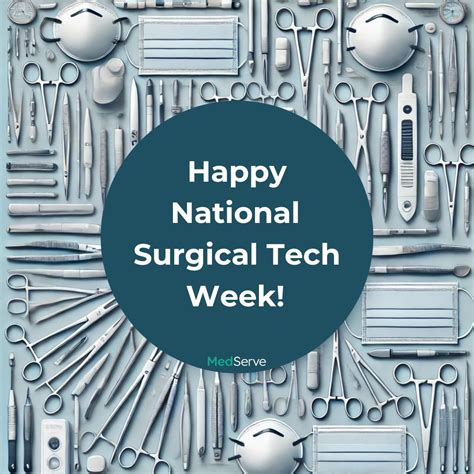 Happy National Surgical Tech Week! MedServe thanks all the incredible ...