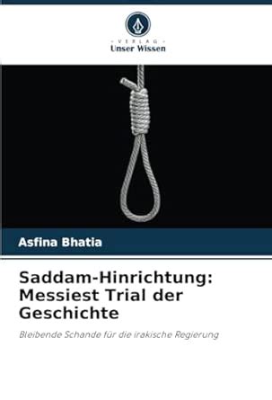 Buy Saddams Hinrichtung: Der grte Prozess der Geschichte Book Online at ...