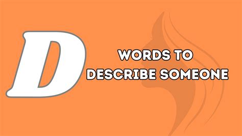 ‘D’ Words To Describe Someone - Attraction Diary