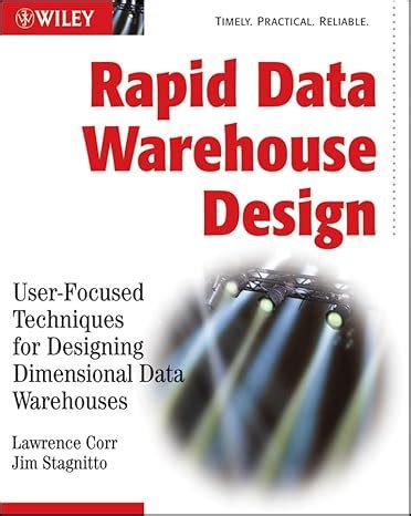 Buy Rapid Data Warehouse Design: User–Focused Techniques for Designing ...