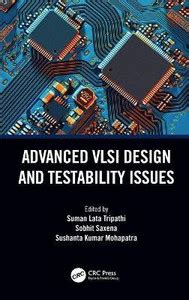 Advanced VLSI Design and Testability Issues: Buy Advanced VLSI Design ...