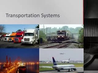 PPT - Transportation Systems PowerPoint Presentation, free download - ID:2768539