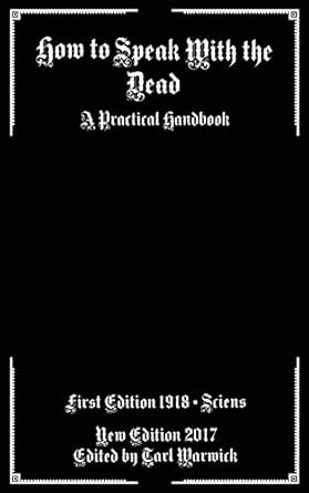 How to Speak With the Dead: A Practical Handbook : Warwick, Tarl ...