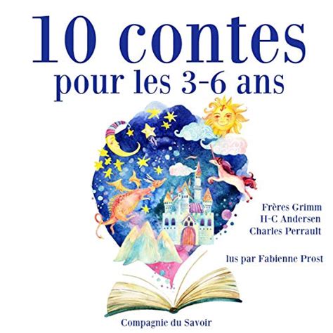 10 contes pour les 3-6 ans: Les plus beaux contes pour enfants (Audio ...