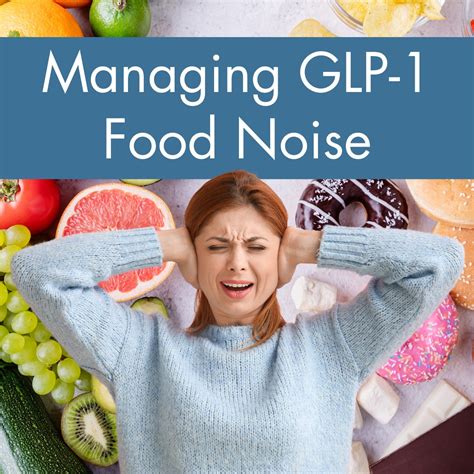 Managing GLP-1 Food Noise: How Mindful and Responsible Eating Can Guid