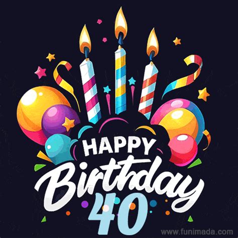 Happy 40th Birthday Animated GIFs, page 2 - Download on Funimada.com