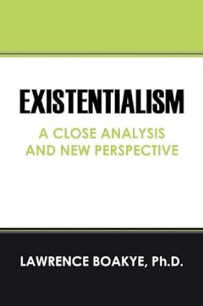Buy Existentialism: A Close Analysis and New Perspective Book Online at ...
