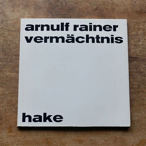 【絶版洋古書】オリジナルプリントつき アーノルフ・ライナー Arnulf Rainer Vermachtnis uber meinen ...