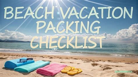 Ultimate Beach Vacation Packing Checklist: Family & Women’s Essentials
