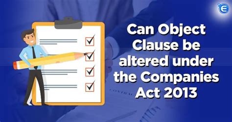 Can Object Clause be Altered under the Companies Act, 2013? Enterslice