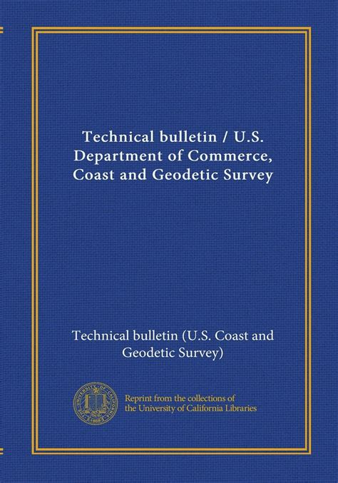 Technical bulletin / U.S. Department of Commerce, Coast and Geodetic ...