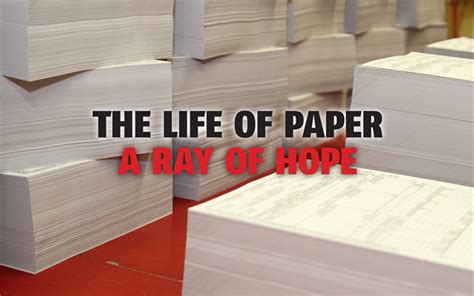 The life of paper - a ray of hope - The Noel DCunha Sunday Column ...