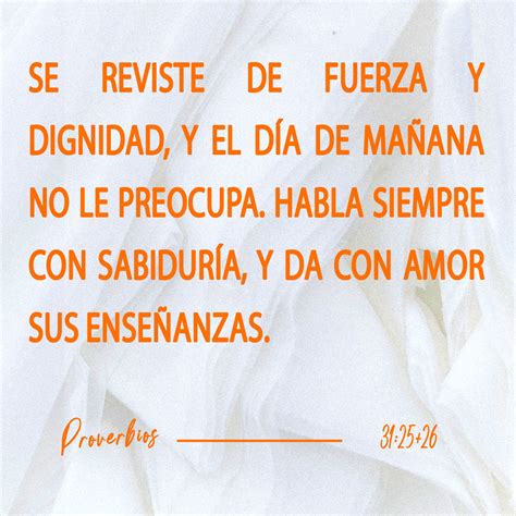 Proverbios 31:17, 25-26, 28, 30 (NTV) - Ella es fuerte y llena de ...