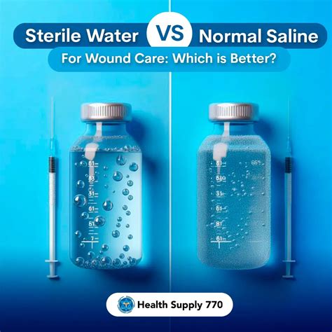 Sterile Water vs Normal Saline for Wound Care: Which is Better?