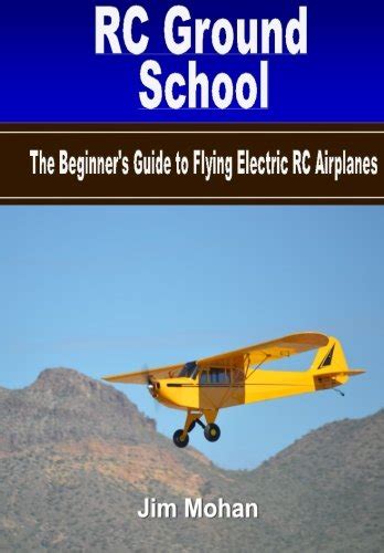 Buy RC Ground School: The Beginners' Guide to Flying Electric RC ...