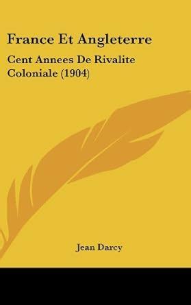 Buy France Et Angleterre: Cent Annees de Rivalite Coloniale (1904) Book ...