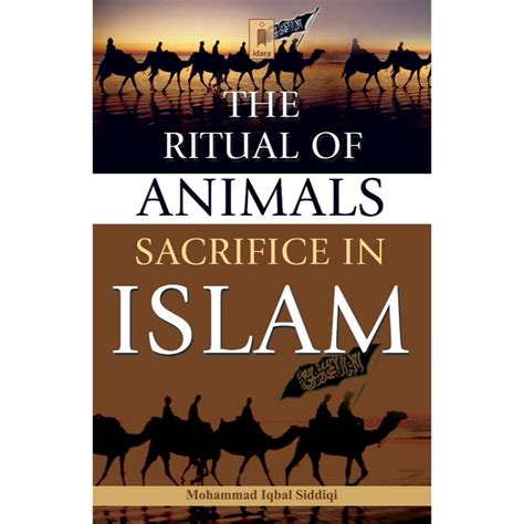The Ritual of Animals Sacrifice in Islam by: Muhammad Iqbal Siddiqi ...