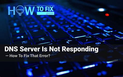 DNS Server Not Responding Fix 的图像结果