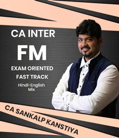CA Inter Financial Management (FM) Fast Track By CA Sankalp Kanstiya