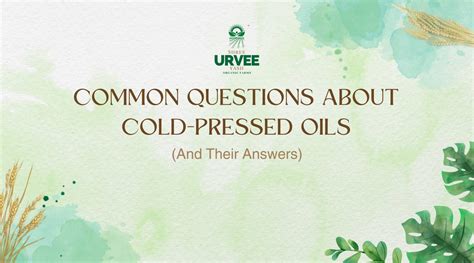 Common Questions About Cold-Pressed Oils (And Their Answers) – Urvee ...