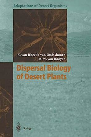 Dispersal Biology of Desert Plants (Adaptations of Desert Organisms ...