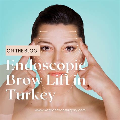 Endoscopic Brow Lift Turkey - Korean Face Surgery