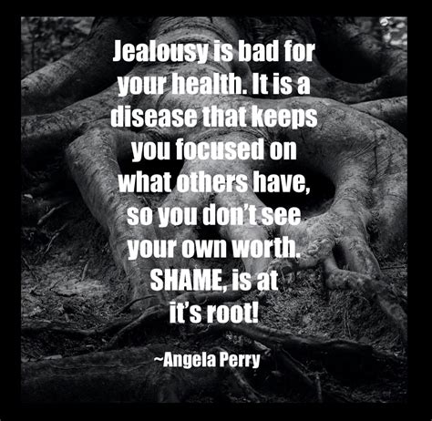 Jealousy, it’s root is Shame | Quotes deep feelings, Jealousy is a ...
