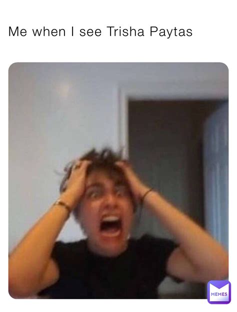 Trisha Paytas Meme