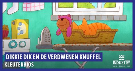 Kleuterbios: Dikkie Dik en de verdwenen knuffel, Industry Service ...