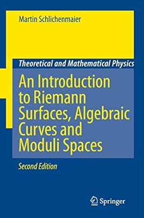 Buy An Introduction to Riemann Surfaces, Algebraic Curves and Moduli ...